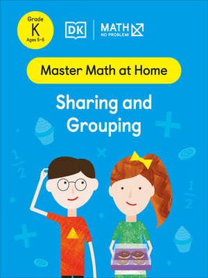 cover image of Math--No Problem! Sharing and Grouping Kindergarten Ages 5-6